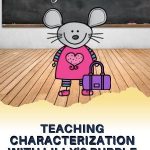 Teaching kids about characterization starts with a great mentor text. Lilly's Purple Plastic Purse offers character details making it easy to use. This post includes a step by step lesson.