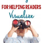 For some readers, visualizing seems to be done automatically. As I reflect on my reading instruction, I think I must have been one of those kids. I don't recall any of my teachers explicitly teaching me to visualize or even discussing the term, but rather I think I just did it. For children that struggle with reading, this truly is a skill that needs to be taught. This post includes tips to help make it easier for all.