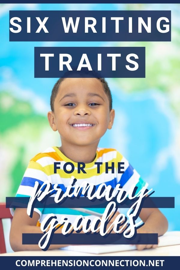 How To Use The 6 Writing Traits For The Primary Grades